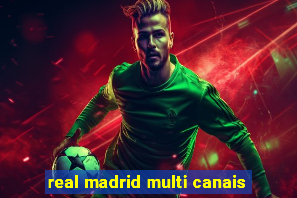 real madrid multi canais